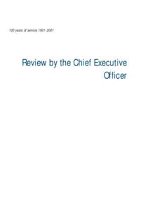 100 years of service[removed]Review by the Chief Executive Officer  During the past 12 months Customs implemented major changes to Government policy,