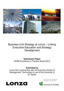 Business Unit Strategy at Lonza – Linking Executive Education and Strategy Development Submission Paper EFMD Excellence in Practice Award 2012