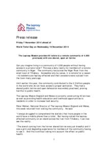 Press release Friday 7 November 2014 ahead of World Toilet Day on Wednesday 19 November 2014 The Leprosy Mission provides 40 toilets to a remote community of 4,000 previously with one shared, open air latrine