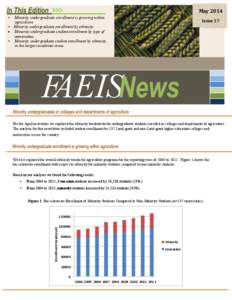 May 2014 Issue 27 FAEIS For the April newsletter we explored the ethnicity breakdown for undergraduate students enrolled in colleges and departments of agriculture. The analysis for this newsletter included student enrol