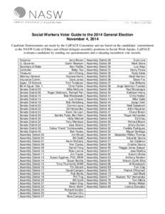 Social Workers Voter Guide to the 2014 General Election November 4, 2014 Candidate Endorsements are made by the CalPACE Committee and are based on the candidates’ commitment to the NASW Code of Ethics and official dele