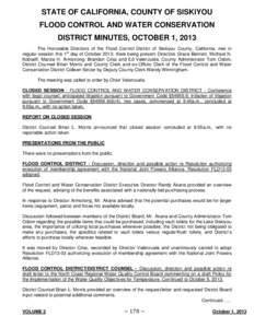 STATE OF CALIFORNIA, COUNTY OF SISKIYOU FLOOD CONTROL AND WATER CONSERVATION DISTRICT MINUTES, OCTOBER 1, 2013 The Honorable Directors of the Flood Control District of Siskiyou County, California, met in regular session 