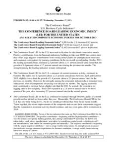 FOR RELEASE: 10:00 A.M. ET, Wednesday, November 27, 2013  The Conference Board® U.S. Business Cycle IndicatorsSM  THE CONFERENCE BOARD LEADING ECONOMIC INDEX®