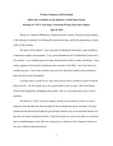 Written Testimony of Elvin Daniel Before the Committee on the Judiciary, United States Senate Hearing on VAWA Next Steps: Protecting Women from Gun Violence July 30, 2014 Thank you, Chairman Whitehouse, Chairman Leahy, S