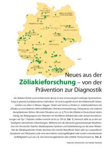 Grafik 1  Neues aus der Zöliakieforschung – von der Prävention zur Diagnostik Die Zöliakie (früher auch einheimische Sprue) ist eine immunologisch bedingte Systemerkrankung in genetisch prädisponierten Individuen.