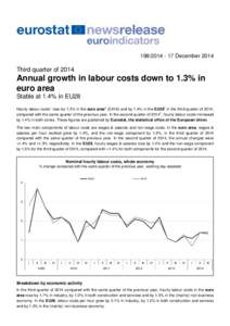 [removed]December[removed]Third quarter of 2014 Annual growth in labour costs down to 1.3% in euro area