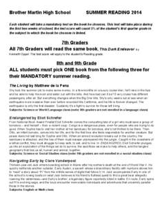 Brother Martin High School     SUMMER READING 2014   Each student will take a mandatory test on the book he chooses. This test will take place during 