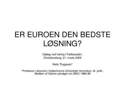 ER EUROEN DEN BEDSTE LØSNING?