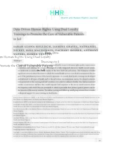 HHR Health and Human Rights Journal Data-Driven Human Rights: Using Dual Loyalty Trainings to Promote the Care of Vulnerable Patients in Jail
