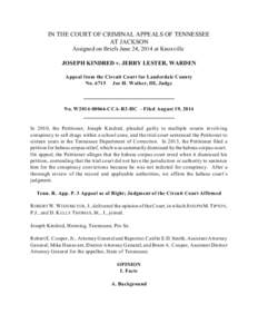 IN THE COURT OF CRIMINAL APPEALS OF TENNESSEE AT JACKSON Assigned on Briefs June 24, 2014 at Knoxville JOSEPH KINDRED v. JERRY LESTER, WARDEN Appeal from the Circuit Court for Lauderdale County No[removed]Joe H. Walker, II