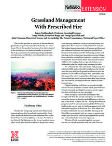 EXTENSION EC148 Grassland Management With Prescribed Fire James Stubbendieck, Professor, Grassland Ecology;