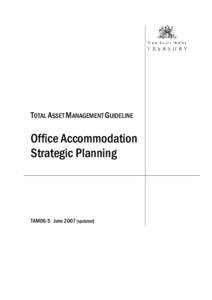 TOTAL ASSET MANAGEMENT GUIDELINE  Office Accommodation Strategic Planning  TAM06-5 June[removed]updated]