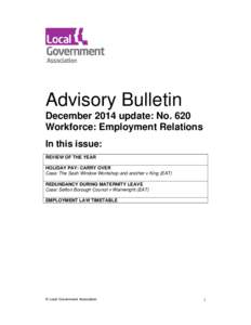 Advisory Bulletin December 2014 update: No. 620 Workforce: Employment Relations In this issue: REVIEW OF THE YEAR HOLIDAY PAY: CARRY OVER