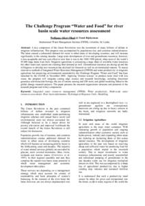 The Challenge Program “Water and Food” for river basin scale water resources assessment Wolfgang-Albert Flügel & Frank Rijsberman International Water Management Institute (IWMI), Colombo, Sri Lanka Abstract: A key c