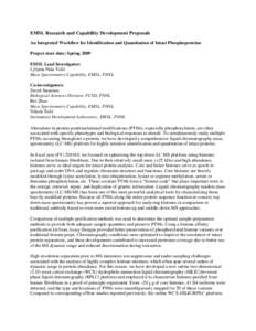 EMSL Research and Capability Development Proposals An Integrated Workflow for Identification and Quantitation of Intact Phosphoproteins Project start date: Spring 2009 EMSL Lead Investigator: Ljiljana Paša-Tolić Mass S