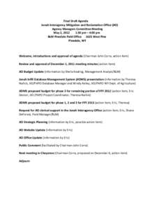 Final Draft Agenda Jonah Interagency Mitigation and Reclamation Office (JIO) Agency Managers Committee Meeting May 2, 2012 1:30 pm – 4:00 pm BLM Pinedale Field Office 1625 West Pine