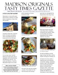Madison Originals Tasty Times Gazette Sunday, February 15, 2015. Issue four. Stories and photos by Madison Originals’ Ambassador Holly Tierney-Bedord, unless noted A Visit to the Old Feed Mill