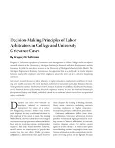 Decision-Making Principles of Labor Arbitrators in College and University Grievance Cases By Gregory M. Saltzman Gregory M. Saltzman is professor of economics and management at Albion College and is an adjunct research s