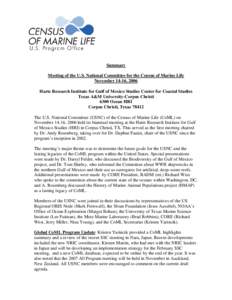 Summary Meeting of the U.S. National Committee for the Census of Marine Life November 14-16, 2006 Harte Research Institute for Gulf of Mexico Studies Center for Coastal Studies Texas A&M University-Corpus Christi 6300 Oc