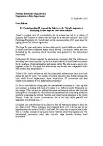 Palestine Liberation Organization Negotiations Affairs Department 13 September 2012 Press Release Dr. Erekat marking 19 years of the Oslo Accords: “Israel’s impunity is destroying the last hope for a two-state soluti