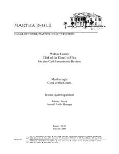 Walton County Clerk of the Court’s Office Surplus Cash Investments Review Martha Ingle Clerk of the Courts