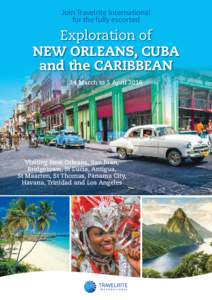 Join Travelrite International for the fully escorted Exploration of NEW ORLEANS, CUBA and the CARIBBEAN