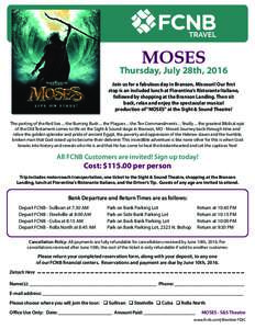 MOSES  Thursday, July 28th, 2016 Join us for a fabulous day in Branson, Missouri! Our first stop is an included lunch at Florentina’s Ristorante Italiano, followed by shopping at the Branson Landing. Then sit