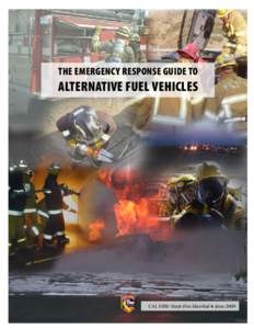 THE EMERGENCY RESPONSE GUIDE TO  ALTERNATIVE FUEL VEHICLES CAL FIRE­–State Fire Marshal v June 2009