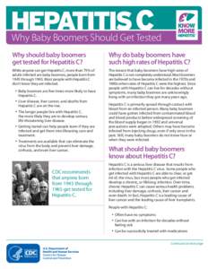 HEPATITIS C  Why Baby Boomers Should Get Tested Why should baby boomers get tested for Hepatitis C?