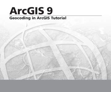 Planetary science / ArcGIS / Address locator / Geocoding / Esri / Shapefile / Reverse geocoding / Geodatabase / ArcSDE / GIS software / Science / Cartography