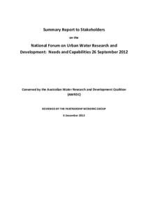 Summary Report to Stakeholders on the National Forum on Urban Water Research and Development: Needs and Capabilities 26 September 2012