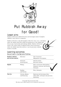 Put Rubbish Away for Good! Lesson aims  Students will become rubbish detectives and investigate areas of unsightly