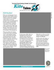 Fall 2012 Volume 4 Issue 4 Liz Sparks, FWC Fall Exodus! Fall is an exciting time of year for birders and wildlife viewers.