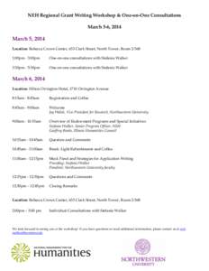 NEH Regional Grant Writing Workshop & One-on-One Consultations March 5-6, 2014 March 5, 2014 Location: Rebecca Crown Center, 633 Clark Street, North Tower, Room[removed]:00pm - 3:00pm