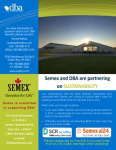 Your membership with the Dairy Business Association and purchases from Semex are uniting to support DBA’s vision of building a sustainable future for the dairy community. Here’s how you can get involved: 