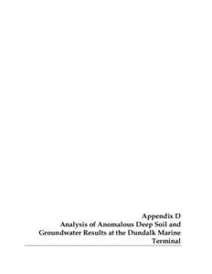 Appendix D Analysis of Anomalous Deep Soil and Groundwater Results at the Dundalk Marine Terminal  TECHNICAL MEMORANDUM