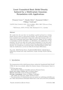 Least Committed Basic Belief Density Induced by a Multivariate Gaussian: Formulation with Applications Fran¸cois Caron a,∗ , Branko Ristic b , Emmanuel Duflos a , Philippe Vanheeghe a a LAGIS,