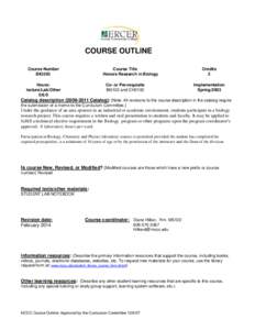 COURSE OUTLINE Course Number BIO293 Course Title Honors Research in Biology