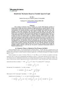 Relativistic Mechanics Based on Variable Speed of Light Di HUA Stanford University (ret.) Russian Academy of Astronautics Nanshagou 5-2-3, Xicheng District, Beijing[removed], PRC [removed]