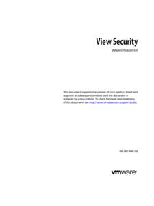 View Security VMware Horizon 6.0 This document supports the version of each product listed and supports all subsequent versions until the document is replaced by a new edition. To check for more recent editions