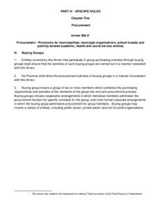 PART IV - SPECIFIC RULES Chapter Five Procurement AnnexProcurement - Provisions for municipalities, municipal organizations, school boards and publicly-funded academic, health and social service entities