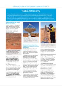 SNAPSHOTS OF SCIENCE IN WESTERN AUSTRALIA  Radio Astronomy Western Australia is home to world-leading radio telescopes at the Murchison Radio-astronomy Observatory and will co-host the international Square Kilometre Arra