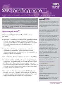 SMC briefing note Scottish Medicines Consortium advice to NHSScotland Monthly briefings are produced in order to help members of the media and other interested people understand the work and advice of the Scottish Medici