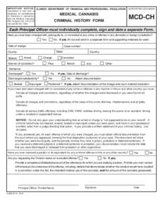 I M P O R TA N T N O T I C E : ILLINOIS DEPARTMENT OF FINANCIAL AND PROFESSIONAL REGULATION Completion of this form is necessary for consideration for licensure in connection with the Medical Cannabis Pilot Program Act, 