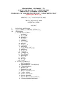 COMMONWEALTH OF KENTUCKY CABINET FOR HEALTH AND FAMILY SERVICES DEPARTMENT FOR MEDICAID SERVICES PHARMACY AND THERAPEUTICS ADVISORY COMMITTEE MEETING Capitol Annex -Room[removed]Capital Avenue Frankfort, Kentucky 40601