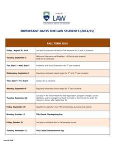 IMPORTANT DATES FOR LAW STUDENTS[removed]FALL TERM 2014 U pdateU pdated