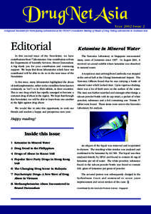 Year 2002 Issue 2 A Regional Newsletter for Participating Laboratories at the UNDCP Consultative Meeting of Heads of Drug Testing Laboratories in Southeast Asia Editorial  Ketamine in Mineral Water