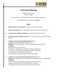 P-20 Council Meeting Wednesday, April 24, [removed]:00am – 3:30pm Aurora University – University Banquet Hall, 347 S. Gladstone Ave., Aurora Dial-in[removed]Access Code[removed]#