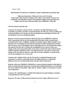 March 5, 2003 RESPONSES TO WRITTEN COMMENTS ABOUT PROPOSED CHAPTER 2960 Minnesota Departments of Human Services and Corrections In the Matter of the Proposed Adoption of New Rules Governing the Licensure and Certificatio