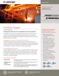 DATA SHEET  FortiGate® Rugged 60D Integrated Security for Industrial Control Systems